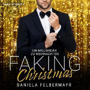 Faking Christmas - Ein Milliardär zu Weihnachten