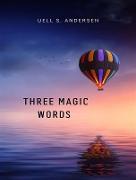 Three magic words