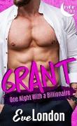 Grant: One Night with a Billionaire (One Night Series, #1)