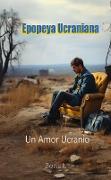 Un Amor Ukranio (La Epopeya Ucraniana: Amor y Conflicto, #2)