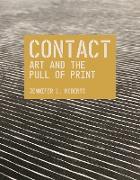 Contact: Art and the Pull of Print