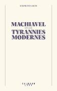 Machiavel et les tyrannies modernes