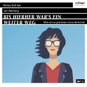 Bis hierher war`s ein weiter Weg