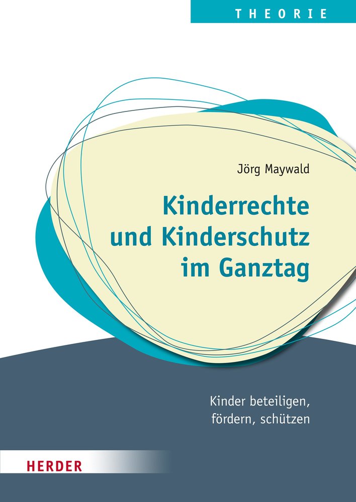 Kinderrechte ¿und Kinderschutz im Ganztag