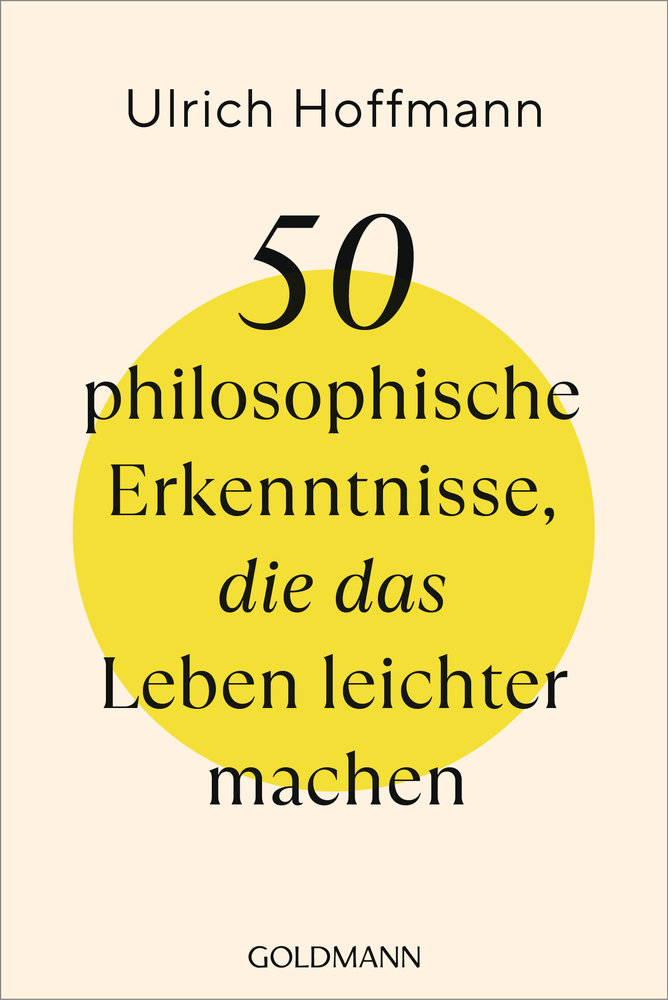 50 philosophische Erkenntnisse, die das Leben leichter machen