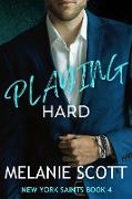 Playing Hard (The New York Saints, #4)