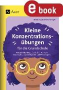 Kleine Konzentrationsübungen für die Grundschule