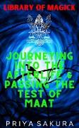 Journeying Into the Afterlife & Passing the Test of Maat (Library of Magick, #6)