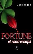 Fortune et contrecoups