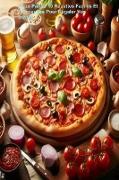 Pizza Party : 10 Recettes Faciles Et Délicieuses Pour Régaler Vos Invités