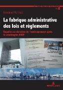 La fabrique administrative des lois et règlements