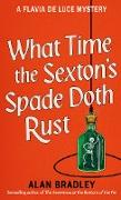 What Time the Sexton's Spade Doth Rust