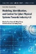 Modeling, Identification, and Control for Cyber- Physical Systems Towards Industry 4.0