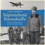 Siipimiehenä Kannaksella: hävittäjälentäjä Kosti Keski-Nummi