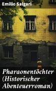 Pharaonentöchter (Historischer Abenteuerroman)