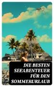 Die besten Seeabenteuer für den Sommerurlaub