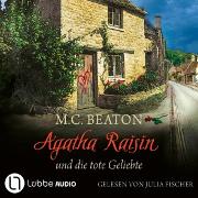 Agatha Raisin und die tote Geliebte