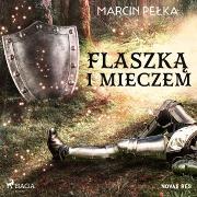 FlaszkÄ i mieczem