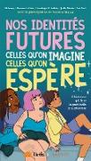 Nos identités futures, celles qu'on imagine, celles qu'on espère