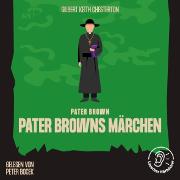 Pater Browns Märchen