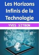 Les Horizons Infinis de la Technologie