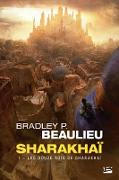 Sharakhaï, T1 : Les Douze Rois de Sharakhaï