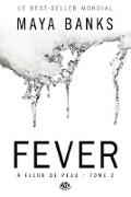 À Fleur de peau, T2 : Fever