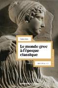 Le monde grec à l'époque classique - 5e éd