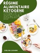 Regime Ailimentaire Ketogene: La méthode gagnante pour vaincre les kilos superflus et atteindre votre forme physique idéale avec des résultats durables + des recettes savoureuses