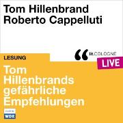 Tom Hillenbrands gefährliche Empfehlungen