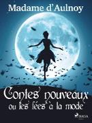 Contes nouveaux ou les fées à la mode (Tome 1)