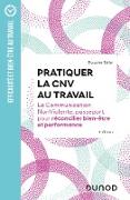 Pratiquer la CNV au travail - 3e éd