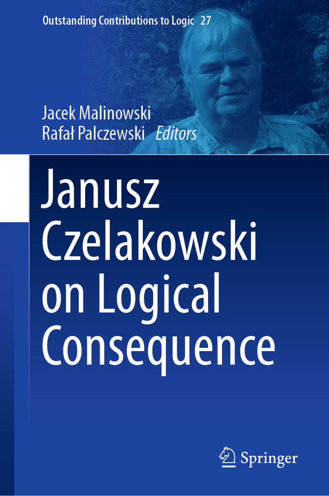 Janusz Czelakowski on Logical Consequence