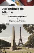 Aprendizaje de Idiomas: Francés en Argentina y Español en Francia