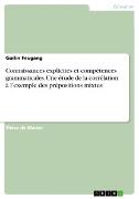 Connaissances explicites et compétences grammaticales. Une étude de la corrélation à l'exemple des prépositions mixtes