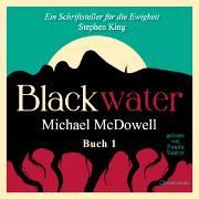 BLACKWATER - Eine geheimnisvolle Saga - Buch 1