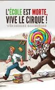 L'école est morte, vive le cirque !