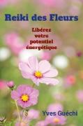 Le Reiki des Fleurs (Religion et Spiritualité)