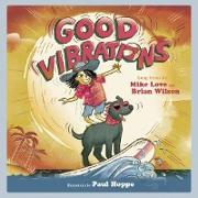 Good Vibrations: A Children's Picture Book (LyricPop)