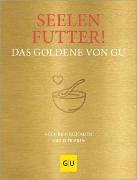 Seelenfutter! Das Goldene von GU