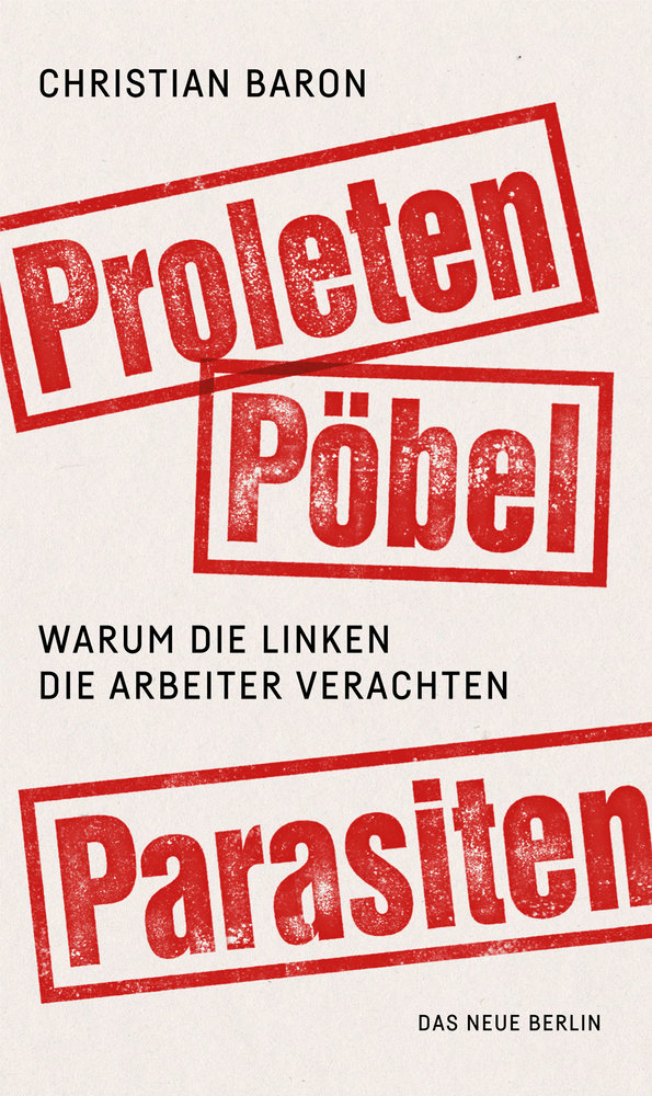 Proleten, Pöbel, Parasiten