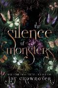 The Silence of Monsters (The Monsters Duet, #1)