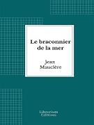 Le braconnier de la mer