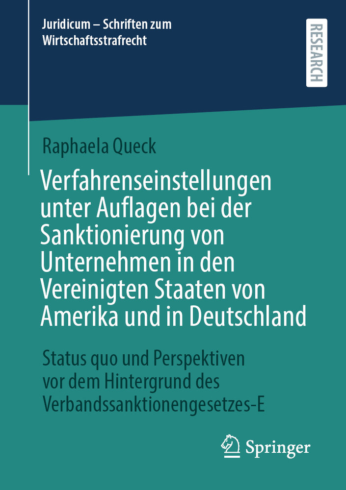 Verfahrenseinstellungen unter Auflagen bei der Sanktionierung von Unternehmen in den Vereinigten Staaten von Amerika und in Deutschland