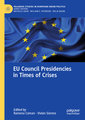 EU Council Presidencies in Times of Crises