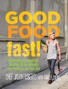 Good Food--Fast!