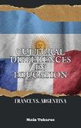 Cultural Differences in Education: France vs. Argentina