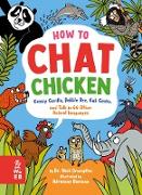 How to Chat Chicken, Gossip Gorilla, Babble Bee, Gab Gecko, and Talk in 66 Other Animal Languages