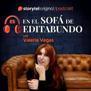 En el sofá de Editabundo con Valeria Vegas