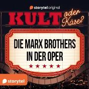 Kult oder Käse? - 'Die Marx Brothers in der Oper'